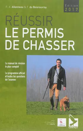 Couverture du produit · Réussir le permis de chasser (édition 2017)