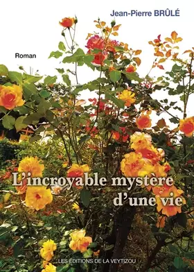 Couverture du produit · L'incroyable mystère d'une vie