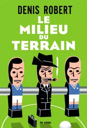 Couverture du produit · Le milieu du terrain