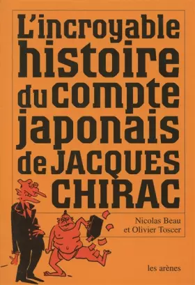 Couverture du produit · L'incroyable histoire du compte japonais de Jacques Chirac