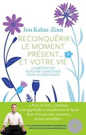 Couverture du produit · Reconquérir le moment présent... et votre vie + CD