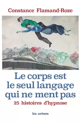 Couverture du produit · Le corps est le seul langage qui ne ment pas