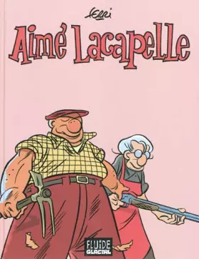 Couverture du produit · Aimé Lacapelle, Intégrale Série Or (Petit format)