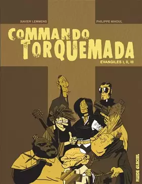 Couverture du produit · Commando Torquemada, Intégrale : Evangiles I, II, III