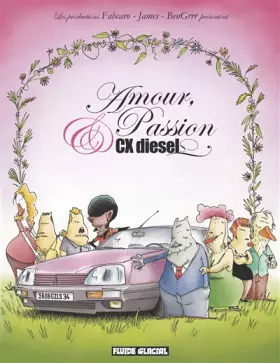 Couverture du produit · Amour, Passion et CX diesel, Saison 1 :