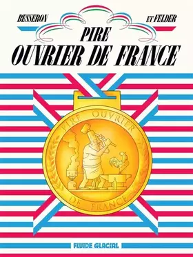 Couverture du produit · Pire Ouvrier de France