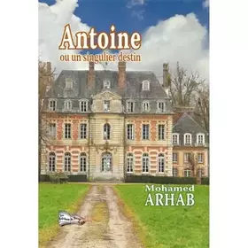 Couverture du produit · Antoine ou un singulier destin