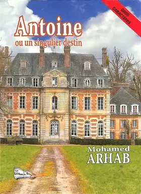 Couverture du produit · Antoine ou un singulier destin