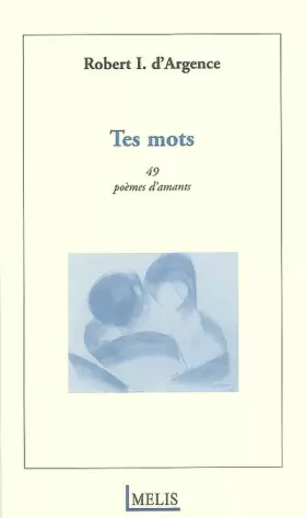Couverture du produit · Tes mots : 49 poèmes d'amants