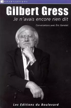 Couverture du produit · Je n'avais encore rien dit - Conversations avec Eric Genetet