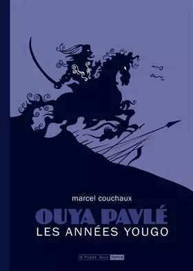 Couverture du produit · Ouya Pavlé, les années yougo