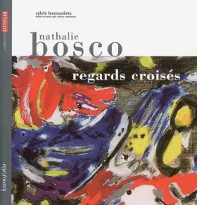Couverture du produit · Nathalie Bosco : Regards croisés