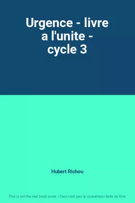 Couverture du produit · Urgence - livre a l'unite - cycle 3