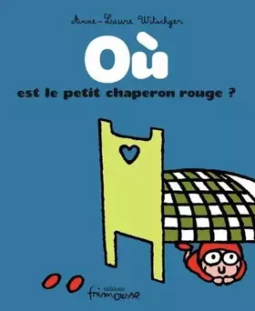 Couverture du produit · Où est le petit chaperon rouge?