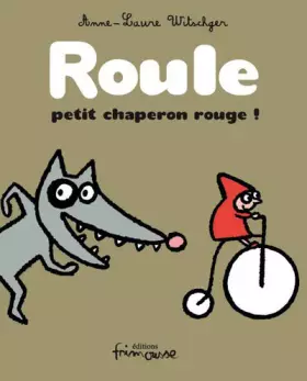 Couverture du produit · Roule petit chaperon rouge