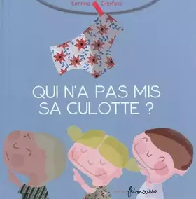 Couverture du produit · Qui n'a pas mis sa culotte?