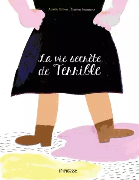 Couverture du produit · La Vie secrète de Terrible