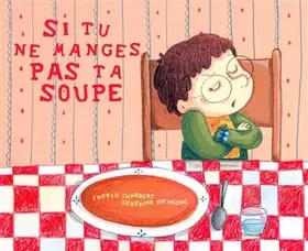 Couverture du produit · Si tu ne manges pas ta soupe...