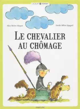 Couverture du produit · Le chevalier au chômage