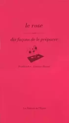 Couverture du produit · Le rose: Dix façons de le préparer