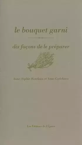 Couverture du produit · Le Bouquet garni, dix façons de le préparer