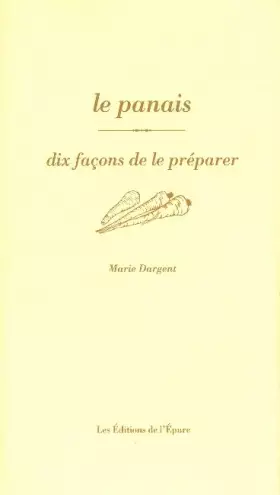 Couverture du produit · Le Panais, dix façons de le préparer