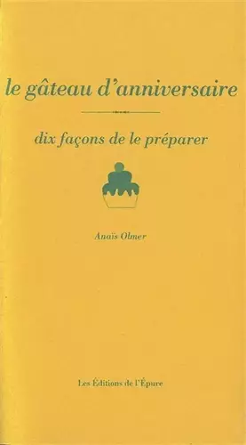 Couverture du produit · Le Gâteau d'anniversaire, dix façons de le préparer