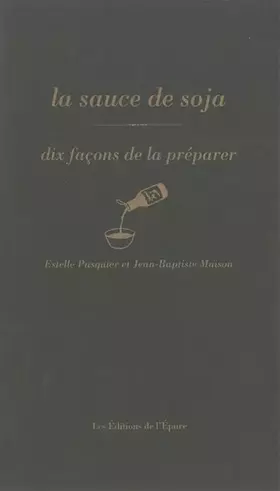 Couverture du produit · La sauce soja, dix façons de la préparer