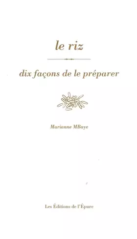 Couverture du produit · Le riz: Dix façons de le préparer