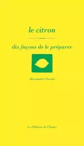 Couverture du produit · Le citron, dix façons de le préparer