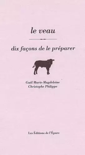 Couverture du produit · Le veau, dix façons de le préparer