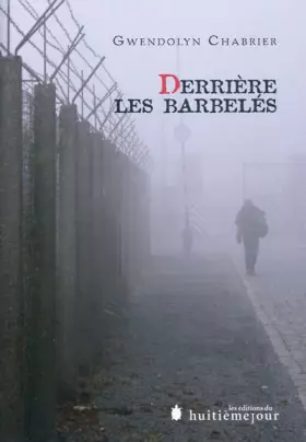 Couverture du produit · Derrière les barbelés
