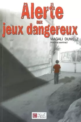 Couverture du produit · Alerte aux jeux dangereux