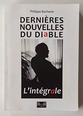 Couverture du produit · Dernières nouvelles du diable L'integrale