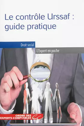 Couverture du produit · LE CONTROLE URSSAF GUIDE PRATIQUE