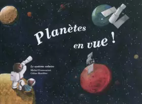 Couverture du produit · Planètes en vue ! : Le système solaire