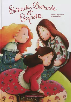 Couverture du produit · CURIEUSE, BAVARDE ET COQUETTE