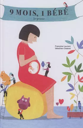 Couverture du produit · 9 mois, un bébé : La grossesse