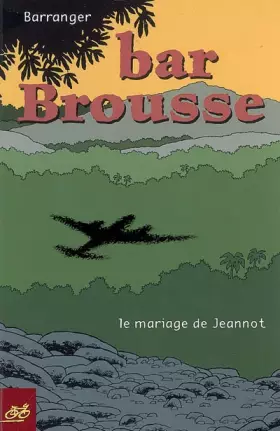 Couverture du produit · Bar Brousse: Le mariage de Jeannot