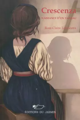 Couverture du produit · Crescenza : Naissance d'un tableau