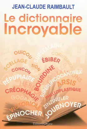 Couverture du produit · Le dictionnaire incroyable