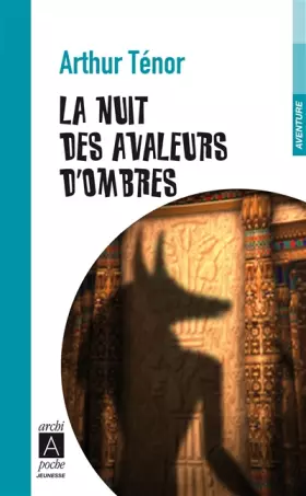 Couverture du produit · La nuit des avaleurs d'ombres