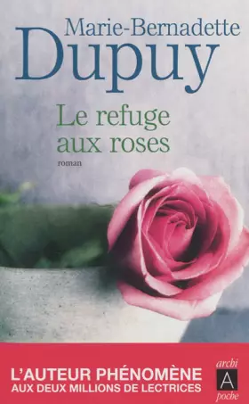 Couverture du produit · Le refuge aux roses