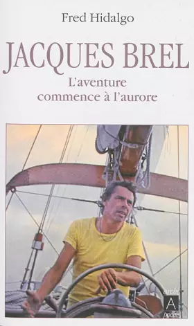 Couverture du produit · Jacques Brel: L'aventure commence à l'aurore