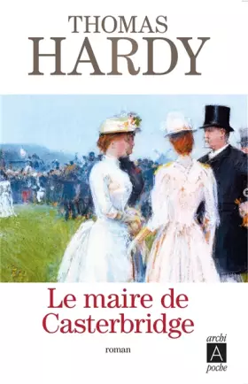 Couverture du produit · LE MAIRE DE CASTERBRIDGE