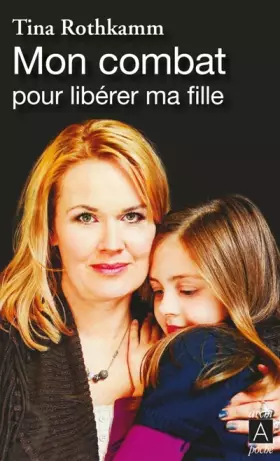 Couverture du produit · Mon combat pour libérer ma fille