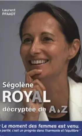 Couverture du produit · Ségolène Royal décryptée de A à Z