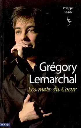 Couverture du produit · Gregory Lemarchal : Les mots du Coeur