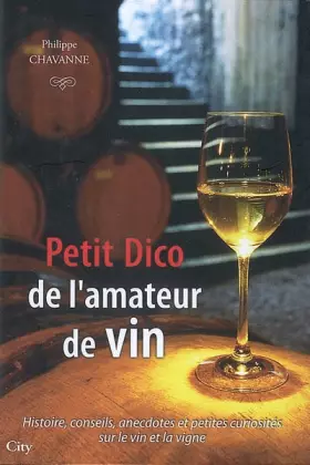 Couverture du produit · Petit dico de l'amateur de vin