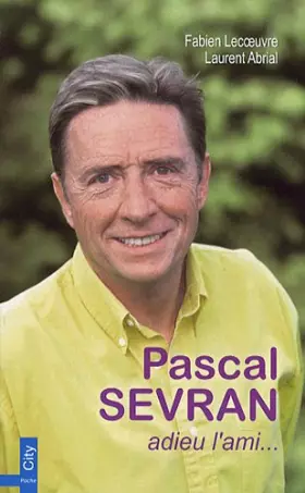 Couverture du produit · Pascal Sevran : Adieu l'ami...